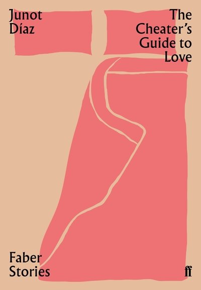 Cover for Junot Diaz · The Cheater's Guide to Love: Faber Stories - Faber Stories (Paperback Book) [Main edition] (2019)