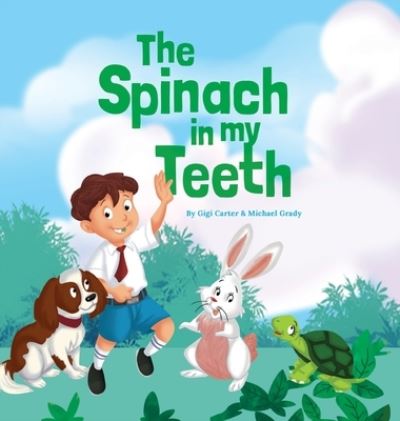 Cover for Gigi Carter · The Spinach in My Teeth (Innbunden bok) (2019)