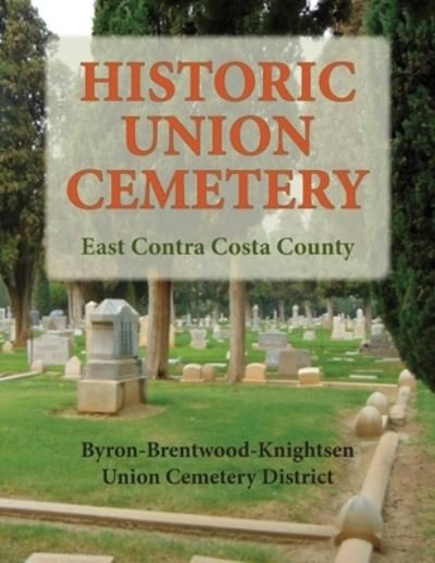 Cover for Union Cemetery Distict · Historic Union Cemetery (Paperback Book) (2020)