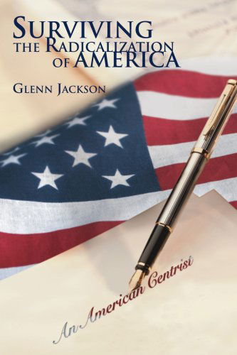 Cover for Glenn Jackson · Surviving the Radicalization of America (Paperback Book) (2005)