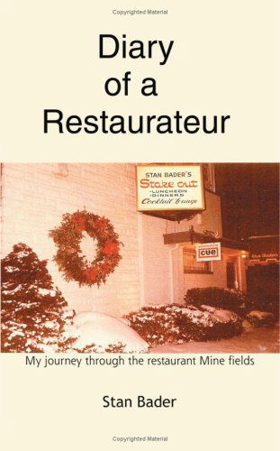 Cover for Stan Bader · Diary of a Restaurateur: My Journey Through the Restaurant Mine Fields (Paperback Book) (2005)