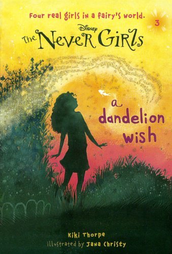 A Dandelion Wish (Turtleback School & Library Binding Edition) (Never Girls) - Kiki Thorpe - Books - Turtleback - 9780606321990 - July 9, 2013