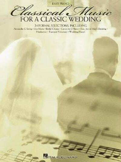 Cover for Hal Leonard Corp. · Classical Music for a        Classic Wedding              24 Formal Selections (Bok) (2001)
