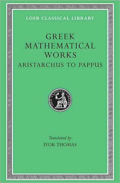 Cover for Thales · Greek Mathematical Works, Volume II: Aristarchus to Pappus - Loeb Classical Library (Hardcover Book) (1941)