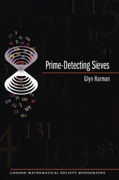 Cover for Glyn Harman · Prime-Detecting Sieves (LMS-33) - London Mathematical Society Monographs (Paperback Book) (2020)