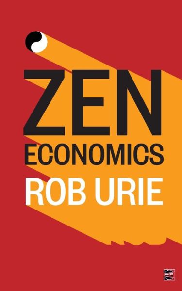 Cover for Rob Urie · Zen Economics (Paperback Book) (2016)