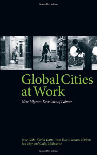 Global Cities At Work: New Migrant Divisions of Labour - Jane Wills - Books - Pluto Press - 9780745327990 - December 31, 2009