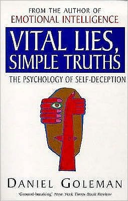 Cover for Daniel Goleman · Vital Lies, Simple Truths: The Psychology of Self-deception (Paperback Bog) [New edition] (1998)