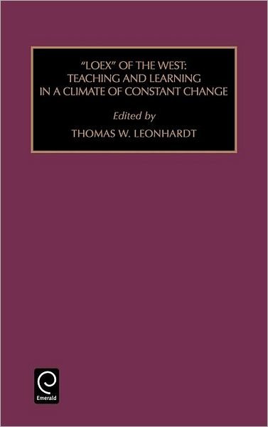 Cover for Leonhardt · Loex of the West: Teaching and Learning in a Climate of Constant Change - Foundations in Library and Information Sciences (Inbunden Bok) (1996)
