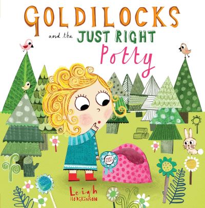 Cover for Leigh Hodgkinson · Goldilocks and the Just Right Potty (Bok) (2017)