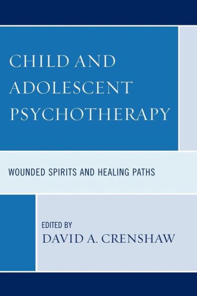 Cover for Crenshaw · Child and Adolescent Psychotherapy: Wounded Spirits and Healing Paths (Paperback Book) (2010)