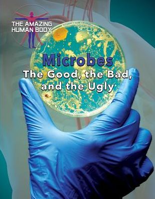 Cover for Joanne Randolph · Microbes The Good, the Bad, and the Ugly (Hardcover Book) (2017)