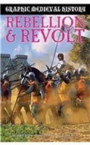 Rebellion and Revolt (Graphic Medieval History) - Terry Riley - Bøger - Crabtree Publishing Company - 9780778703990 - 28. februar 2014