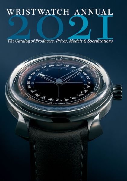 Cover for Peter Braun · Wristwatch Annual 2021: The Catalog of Producers, Prices, Models, and Specifications (Paperback Book) (2021)