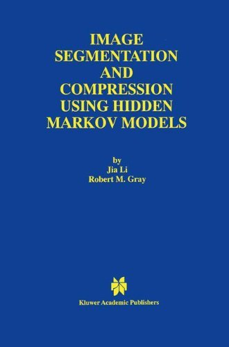 Cover for Jia Li · Image Segmentation and Compression Using Hidden Markov Models - The Springer International Series in Engineering and Computer Science (Hardcover bog) [2000 edition] (2000)