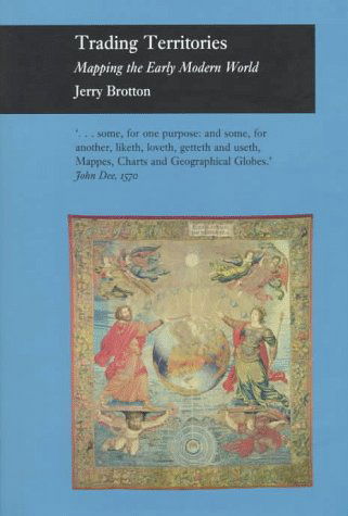 Cover for Jerry Brotton · Trading Territories: Mapping the Early Modern World (Inbunden Bok) (1997)