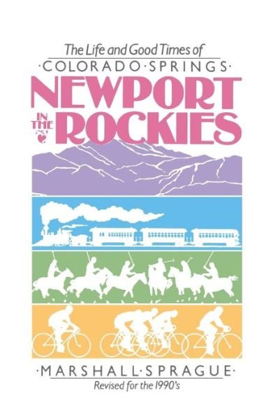 Cover for Marshall Sprague · Newport In Rockies: Life &amp; Good Times Of (Taschenbuch) [2 Rev edition] (1988)