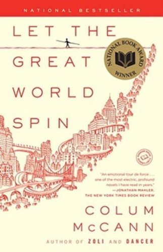 Cover for Colum Mccann · Let the Great World Spin: a Novel (Paperback Bog) (2009)