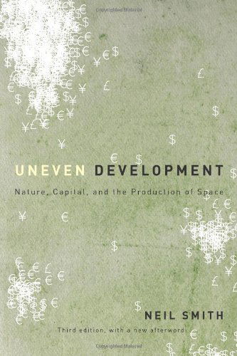 Cover for Neil Smith · Uneven Development: Nature, Capital, and the Production of Space (Paperback Book) [3 Revised edition] (2008)