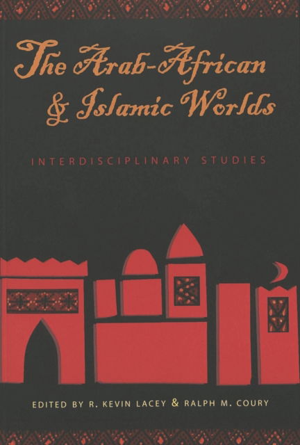 Cover for The Arab-African and Islamic Worlds: Interdisciplinary Studies (Paperback Book) (2000)