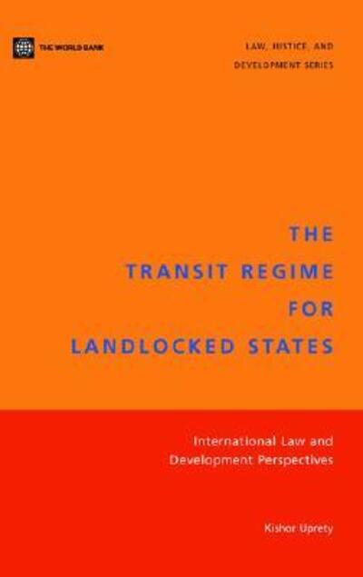 Cover for Kishor Uprety · The Transit Regime for Landlocked States: International Law and Development Perspectives (Paperback Book) (2006)