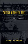 Politics without a Past: The Absence of History in Postcommunist Nationalism - Shari J. Cohen - Books - Duke University Press - 9780822323990 - November 22, 1999