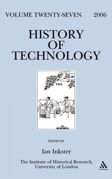 Cover for Ian Inkster · History of Technology, Volume Twenty-seven (Hardcover Book) (2007)