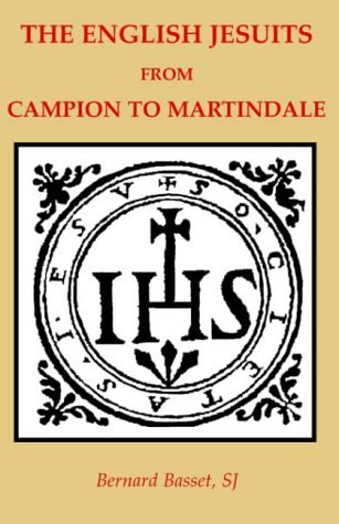 The English Jesuits from Campion to Martindale - Sj Bernard Basset - Books - Gracewing Publishing - 9780852445990 - September 24, 2004