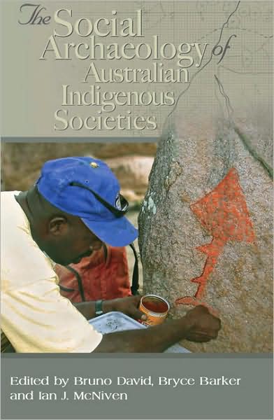 Cover for Bruno David · The Social Archaeology of Australian Indigenous Societies (Paperback Book) (2006)