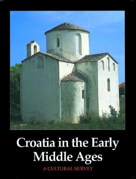 Croatia in the Early Middle Ages: A Cultural Survey - Ivan Supicic - Kirjat - Philip Wilson Publishers Ltd - 9780856674990 - tiistai 11. joulukuuta 2001