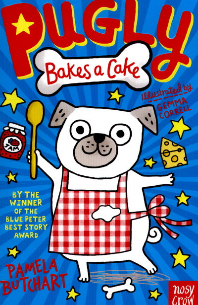 Pugly Bakes a Cake - Pugly - Pamela Butchart - Książki - Nosy Crow Ltd - 9780857635990 - 14 stycznia 2016