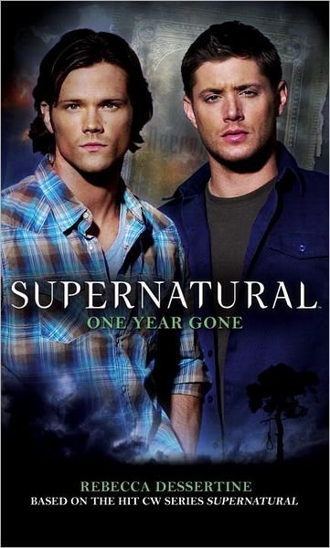 Cover for Rebecca Dessertine · Supernatural: One Year Gone - Supernatural (Pocketbok) (2011)