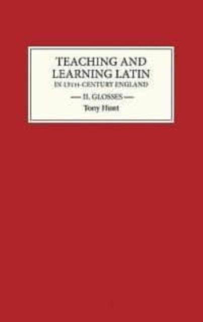 Cover for Tony Hunt · Teaching and Learning Latin in Thirteenth-Century England: set (Book) (1991)