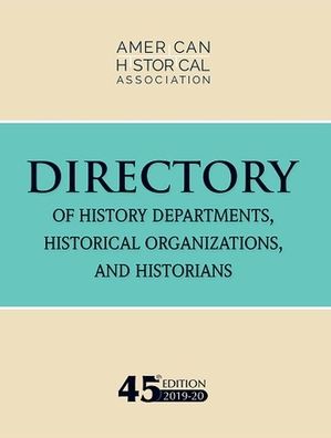 Cover for American Historical Association · 45th Directory of History Departments, Historical Organizations, and Historians : 2019-20 (Pocketbok) (2019)