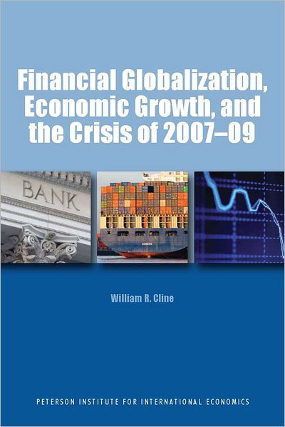 Cover for William Cline · Financial Globalization, Economic Growth, and the Crisis of 2007–09 (Paperback Book) (2010)