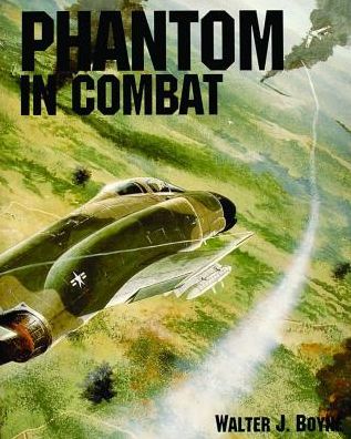 Phantom in Combat - Walter J. Boyne - Livros - Schiffer Publishing Ltd - 9780887405990 - 6 de janeiro de 1997