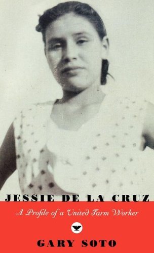 Cover for Gary Soto · Jessie De La Cruz: a Profile of a United Farm Worker (Hardcover bog) (2001)