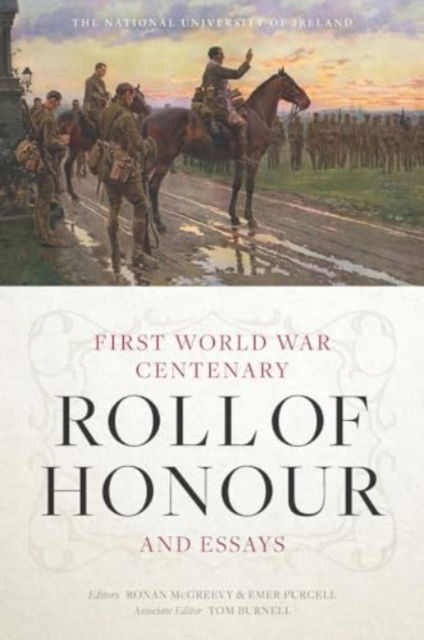 Cover for The National University of Ireland First World War Centenary Roll of Honour and Essays (Hardcover Book) (2024)