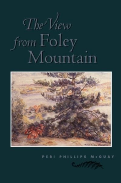 Cover for Peri Phillips McQuay · The View from Foley Mountain (Paperback Book) (1995)