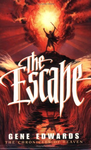 Cover for Gene Edwards · The Escape (Chronicles of Heaven) (Paperback Book) (2000)
