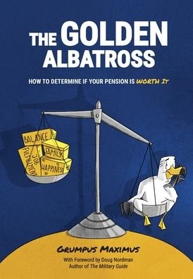 Cover for Grumpus Maximus · The Golden Albatross How To Determine If Your Pension Is Worth It (Innbunden bok) (2020)