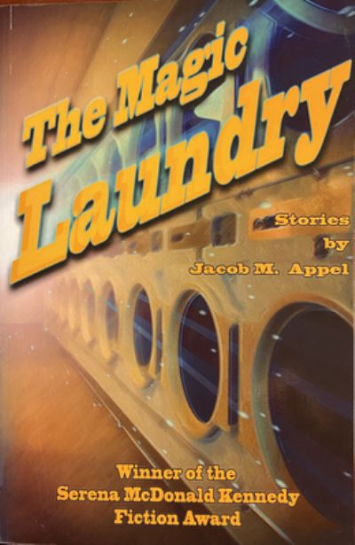 Cover for Jacob M Appel · The Magic Laundry (Paperback Book) (2014)