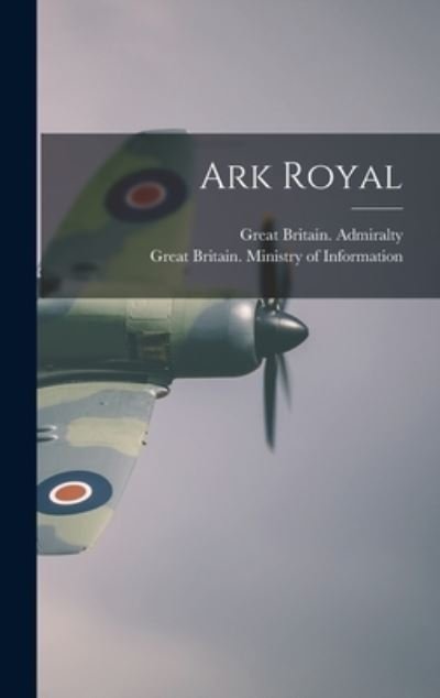 Cover for Great Britain Admiralty · Ark Royal (Hardcover Book) (2021)