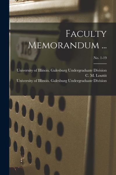 Cover for University of Illinois (Urbana-Champa · Faculty Memorandum ...; No. 1-19 (Paperback Book) (2021)