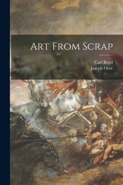 Cover for Carl Reed · Art From Scrap (Paperback Book) (2021)