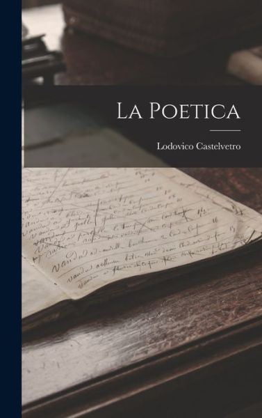 Cover for Lodovico Castelvetro · Poetica (Book) (2022)