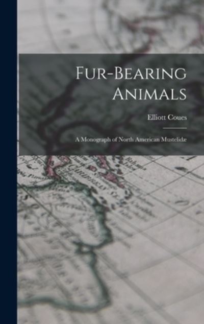 Cover for Elliott Coues · Fur-Bearing Animals (Bok) (2022)