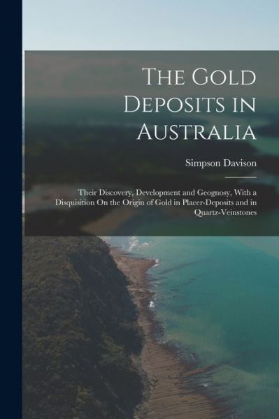 Cover for Simpson Davison · The Gold Deposits in Australia (Paperback Bog) (2022)