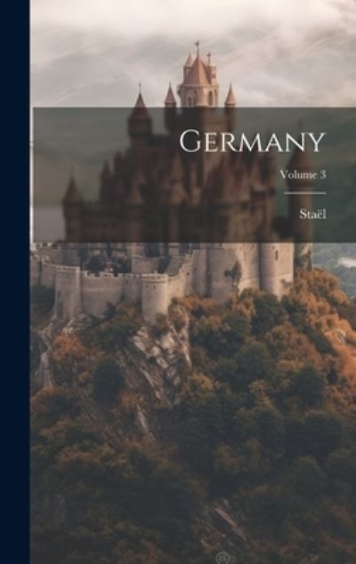 Cover for Staël · Germany; Volume 3 (Book) (2023)