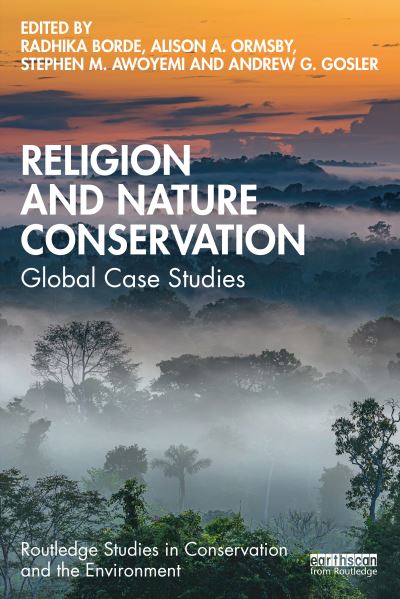 Cover for Radhika Borde · Religion and Nature Conservation: Global Case Studies - Routledge Studies in Conservation and the Environment (Paperback Book) (2022)